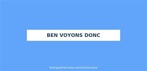 donc pronunciation|voyons donc in english.